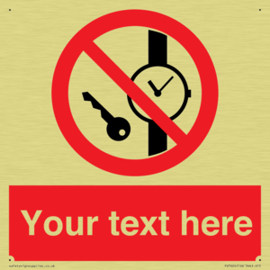 Custom Prohibition No metallic articles or watches